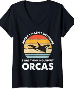 Womens I wasn"t listening I was thinking about Orcas Orca V-Neck T-Shirt