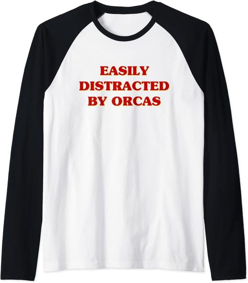 Easily Distracted By Orcas Aesthetic Orca Lovers Raglan Baseball Tee