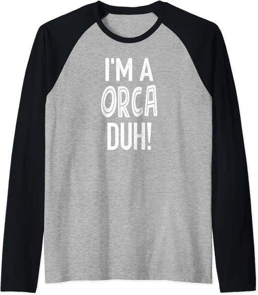 ORCA Halloween Costume Lazy Easy Shirts, I"m a ORCA Duh Raglan Baseball Tee