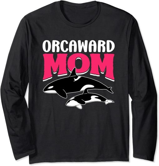 Orcaward Mom Orca Humor Orcas Awkward Mother Mommy Mama Long Sleeve T-Shirt