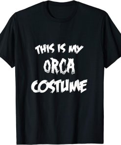 Orca Halloween Costume Gift I Halloween Party T-Shirt