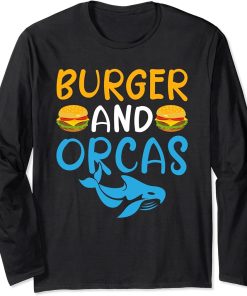 Burger and Orcas Burger Lover Orca Whale Long Sleeve T-Shirt