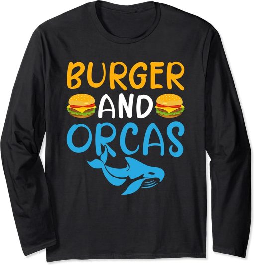 Burger and Orcas Burger Lover Orca Whale Long Sleeve T-Shirt