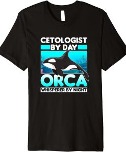 Cetologist Orca Whisperer Whale Cetology Marine Biologist Premium T-Shirt